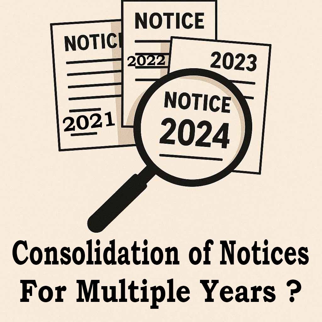 Consolidation of Show Cause Notices for Multiple Years is allowed in ...